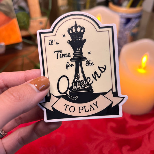 It's Time for the Queens to Play - Sticker